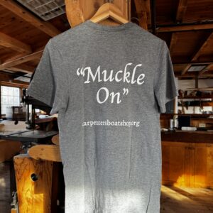 Carpenter's Boat Shop Muckle On T-Shirt